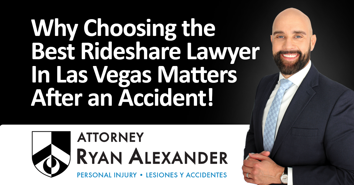Las Vegas Rideshare Accident Attorney - Why Choosing the Right Las Vegas Rideshare Attorney Matters After an Accident